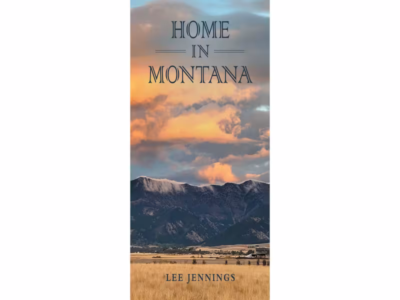 New Christian Novel 'Home in Montana' Explores Faith, Trust and Second Chances